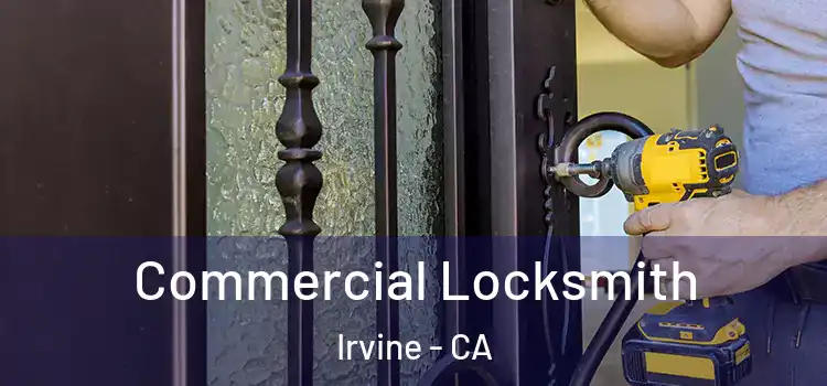  Commercial Locksmith Irvine - CA