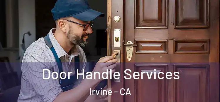  Door Handle Services Irvine - CA