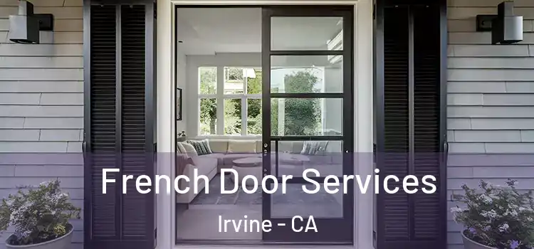French Door Services Irvine - CA