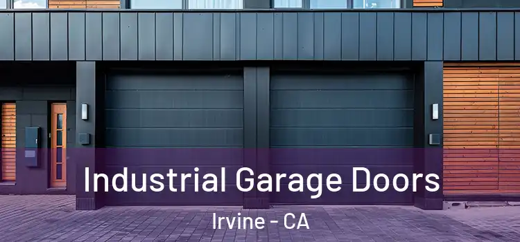  Industrial Garage Doors Irvine - CA