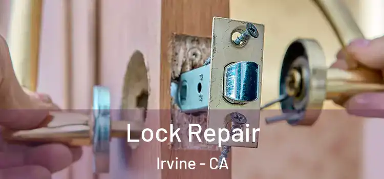 Lock Repair Irvine - CA