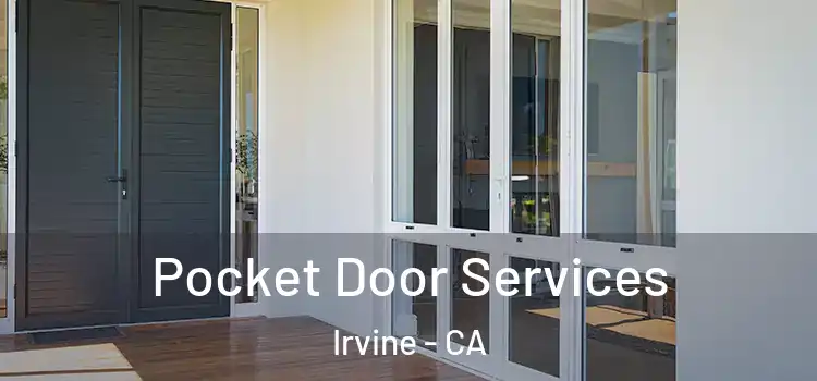 Pocket Door Services Irvine - CA