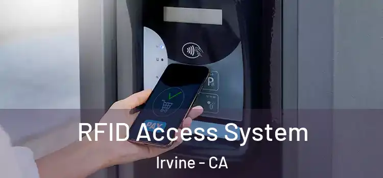  RFID Access System Irvine - CA