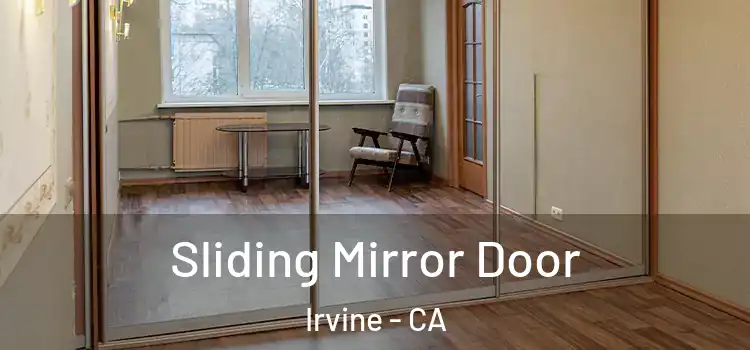  Sliding Mirror Door Irvine - CA
