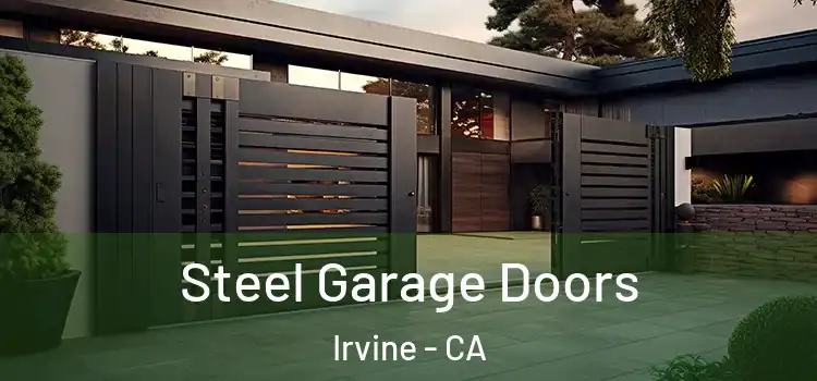 Steel Garage Doors Irvine - CA